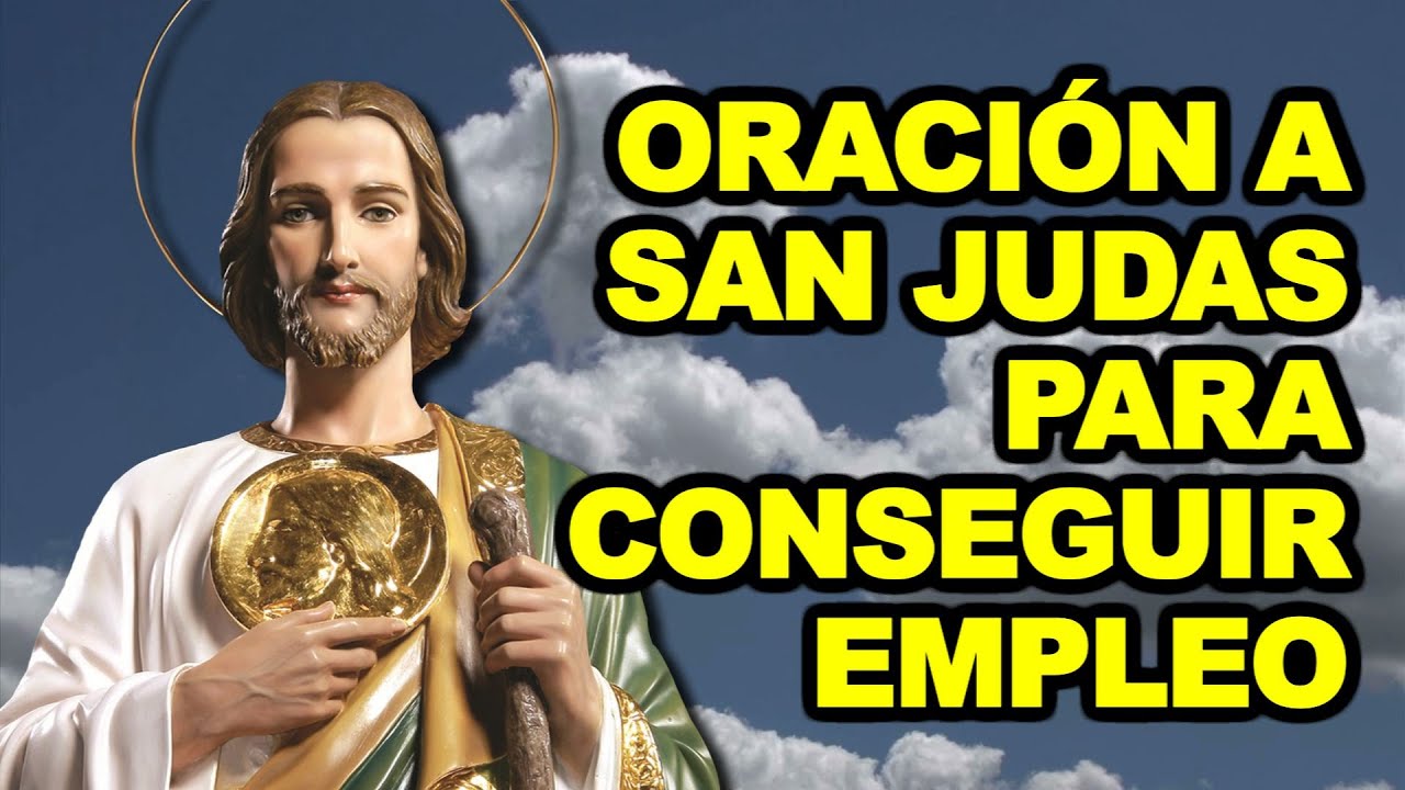 ORACIÓN A SAN JUDAS TADEO PARA CONSEGUIR TRABAJO MUY MILAGROSA Fe